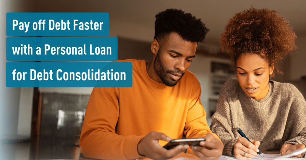 Pay off Debt Faster with a Personal Loan for Debt Consolidation